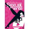 GRUPO PLANETA - SEXUALMENTE | TASCHENAUSGABE